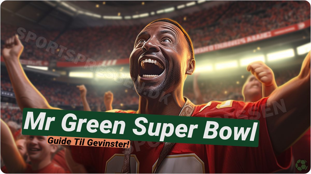 Mr Green Super Bowl: Få odds 5 på Buccaneers eller Chiefs 🏈