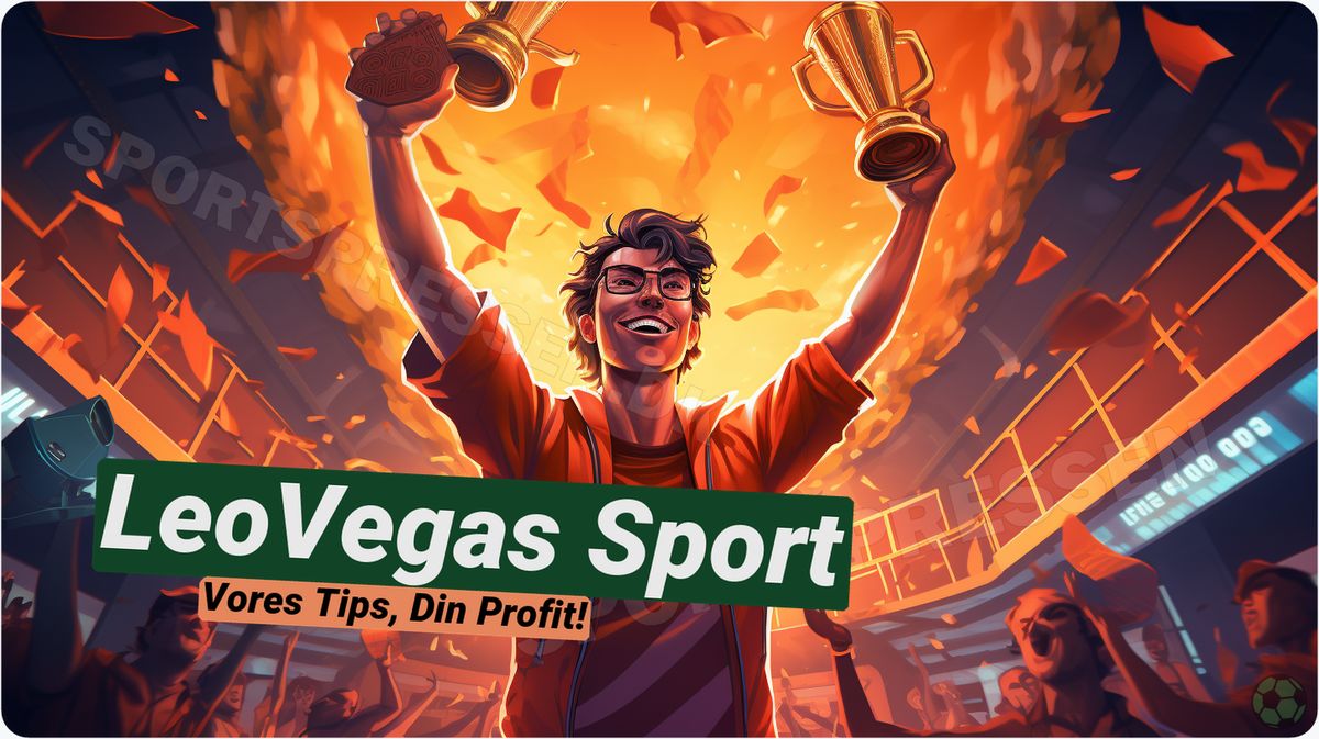 LeoVegas Sport anmeldelse 🦁: Få dit flotte velkomsttilbud nu!