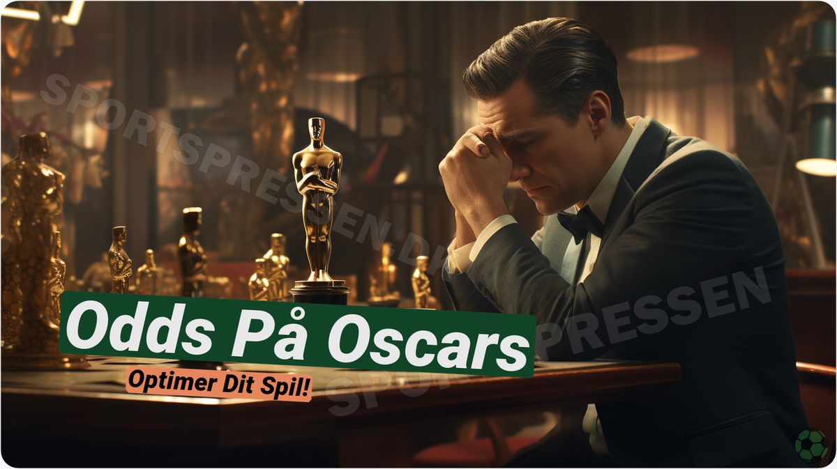 Odds på Oscars: Din guide til spændende Oscar-spil 🏆