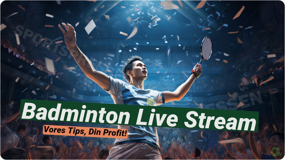Badminton live stream: Oplev spændingen nu 🏸