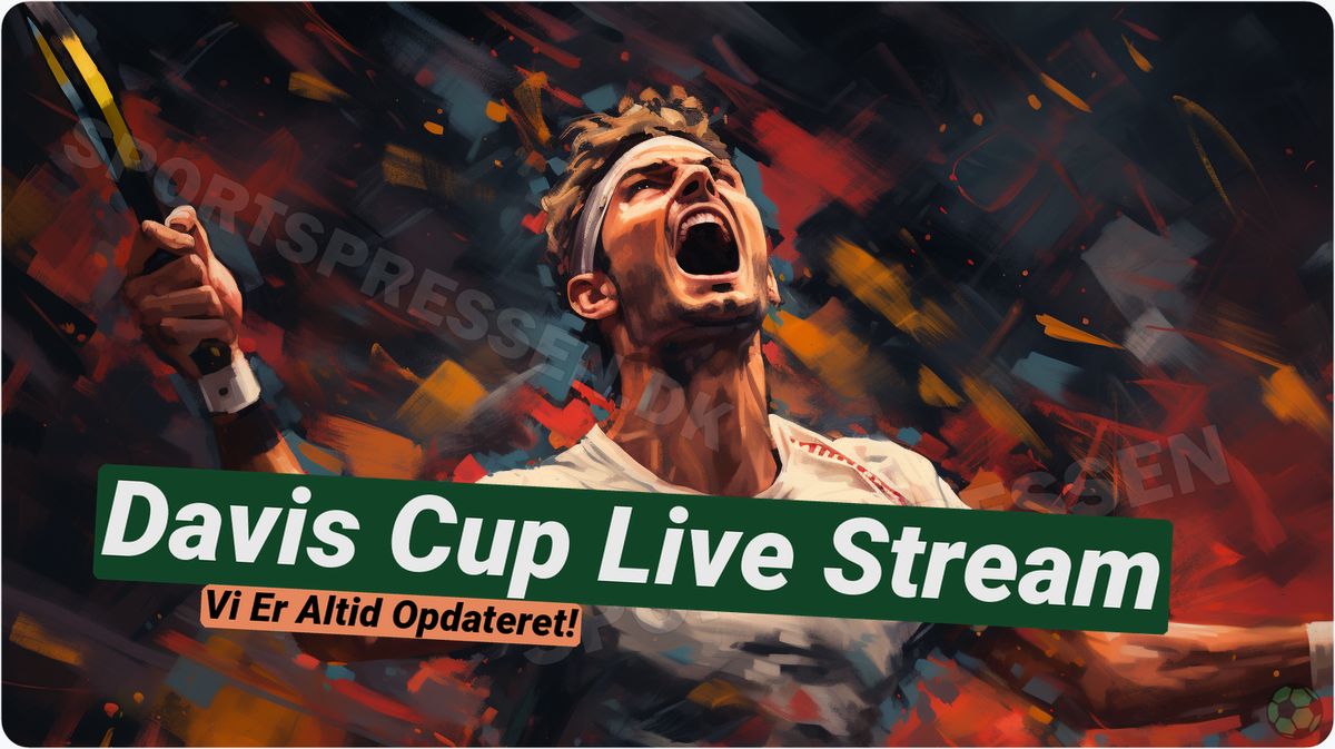 Davis Cup live stream 🎾 Se Holger Rune og de andre danskere