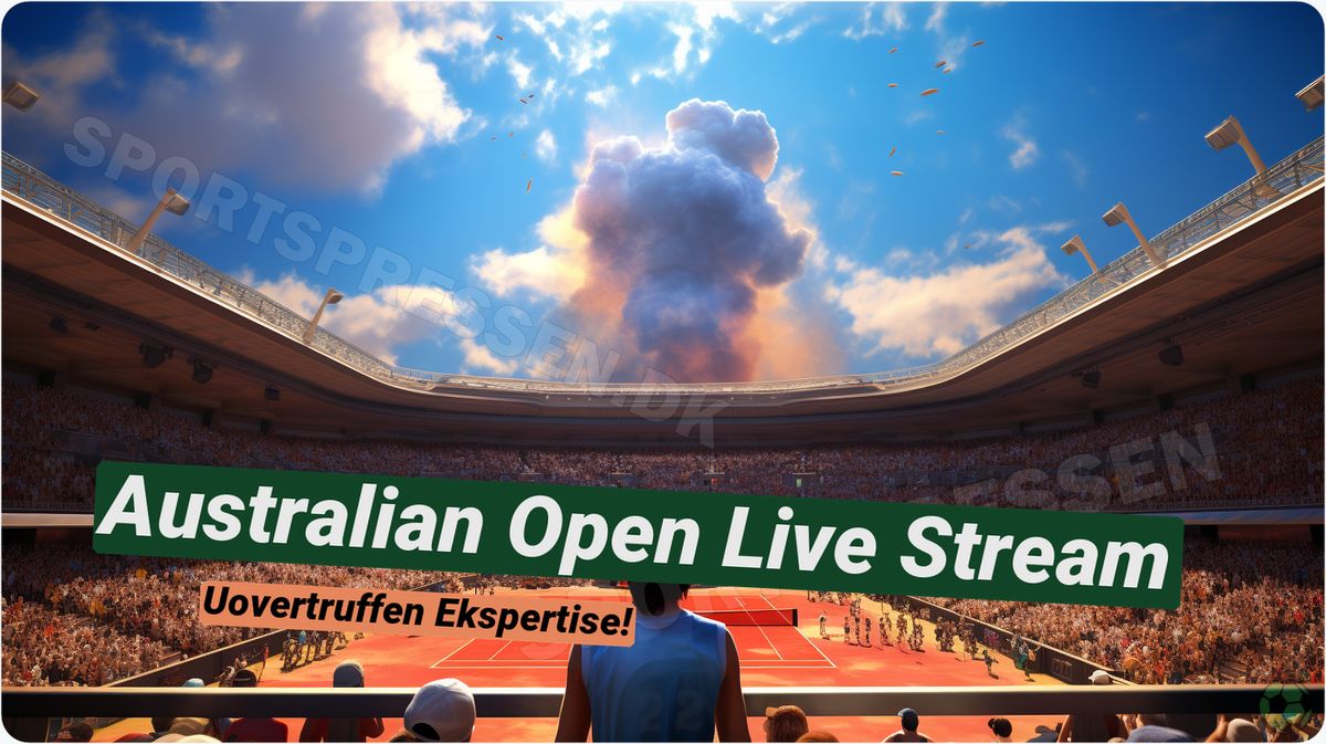 Australian Open live stream 🎾 Se kampene fra Down Under nu!